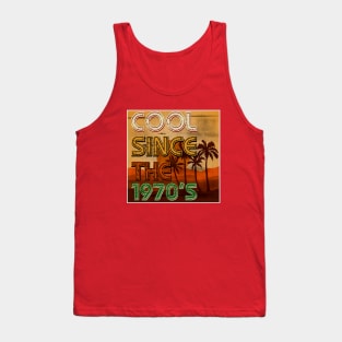 Cool Since the 1970s Tank Top